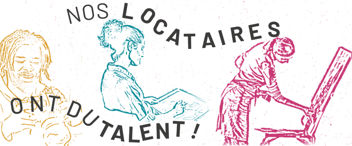 Nos locataires ont du talent !