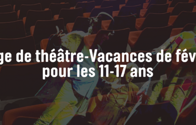 Stage de théâtre vacances d'hiver
